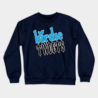 Birdie Tweets Crewneck Sweatshirt